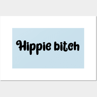 Hippie bitch, nature lover, kind, animal lover design Posters and Art